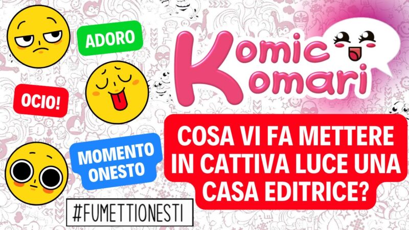 komic Komari Cosa vi fa mettere in cattiva luce una casa editrice